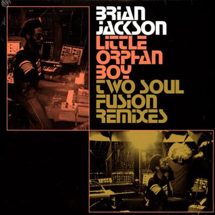 Little Orphan Boy (Two Soul Remixes) - Vinile LP di Brian Jackson