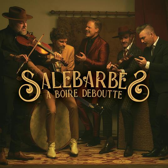 A Boire Deboutte - CD Audio di Salebarbes