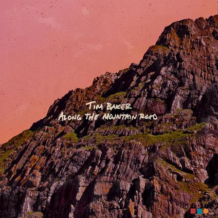 Along The Mountain Road - CD Audio di Tim Baker