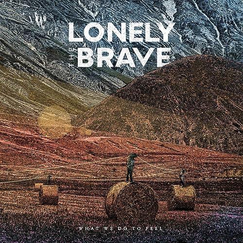 What We Do To Feel - CD Audio di Lonely the Brave