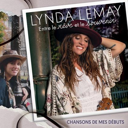 Entre Le Reve Et Le Souvenir - CD Audio di Lynda Lemay