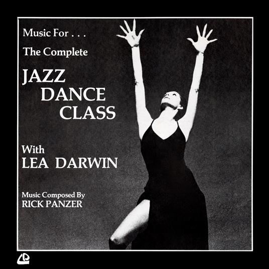 Music For The Complete Jazz Dance Class with Lea - Vinile LP di Rick Panzer
