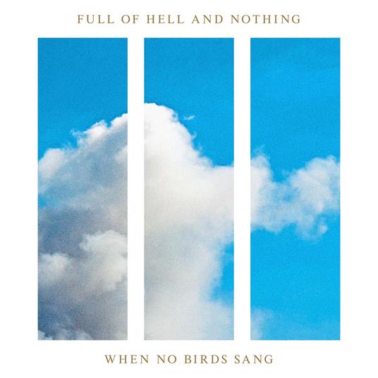 When No Birds Sang (Cream Vinyl) - Vinile LP di Nothing