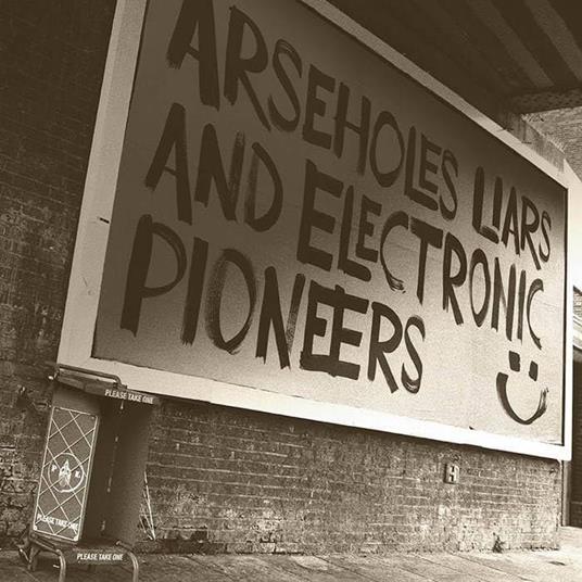 Arseholes, Liars, And Electronics Pioneers - Vinile LP di Paranoid London
