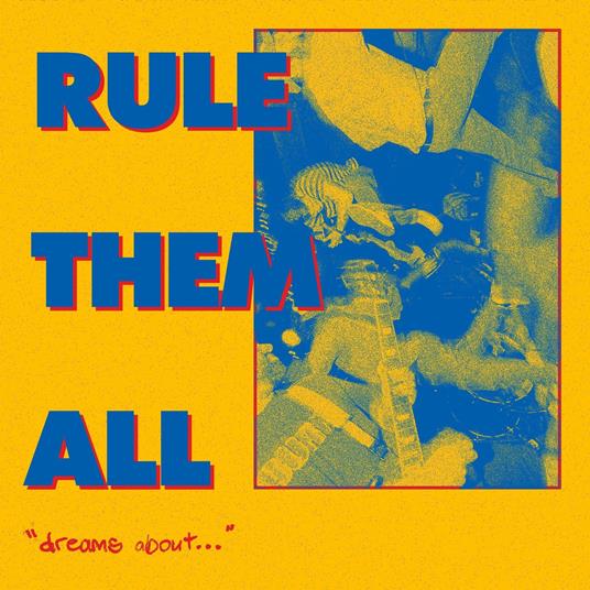 Dreams About... - Vinile 7'' di Rule Them All