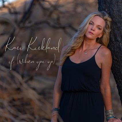 If (When You Go) - CD Audio di Kari Kirkland