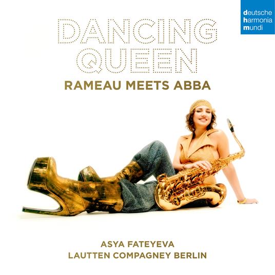 Dancing Queen. Rameau Meets Abba - CD Audio di Lautten Compagney