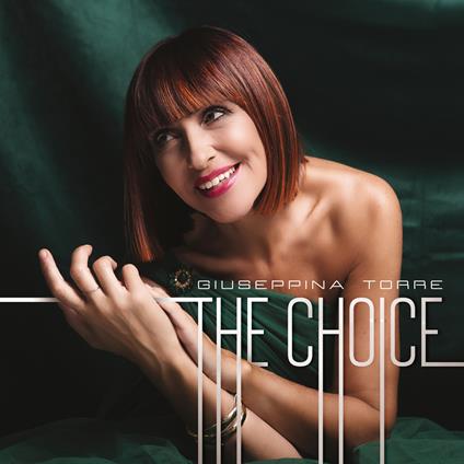 The Choice - CD Audio di Giuseppina Torre