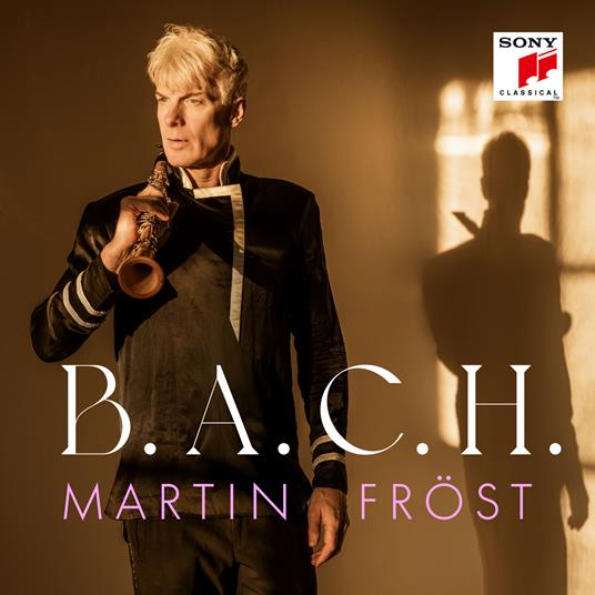 B.A.C.H. - CD Audio di Johann Sebastian Bach,Martin Fröst