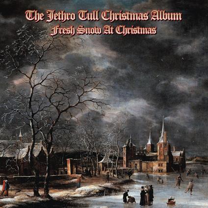 The Jethro Tull Christmas Album. Fresh Snow at Christmas - CD Audio di Jethro Tull