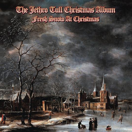 The Jethro Tull Christmas Album. Fresh Snow at Christmas - CD Audio di Jethro Tull