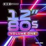 Now 12 Inch 80's: Part One 1980-1982