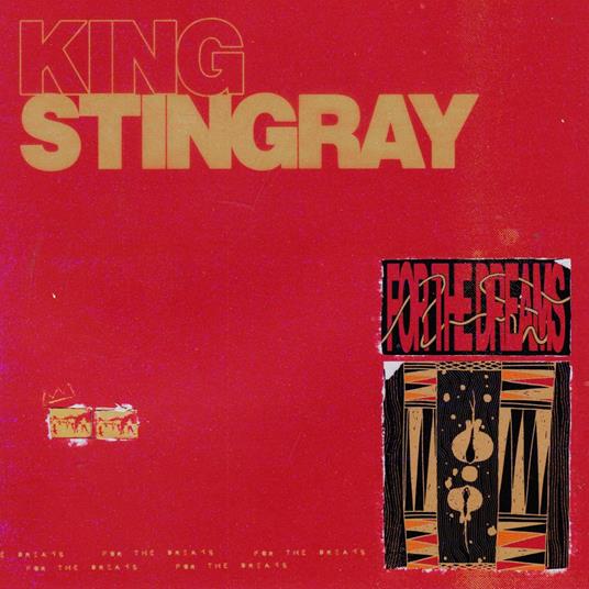For The Dreams (Red Vinyl) - Vinile LP di King Stingray