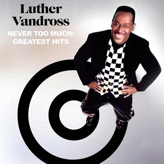 Never Too Much. Greatest Hits - CD Audio di Luther Vandross