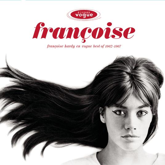 Francoise Hardy En Vogue. Best Of 1962-1967 - CD Audio di Françoise Hardy