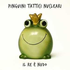 CD Il Re è nudo Pinguini Tattici Nucleari