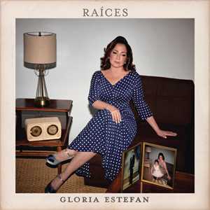 CD Raices Gloria Estefan