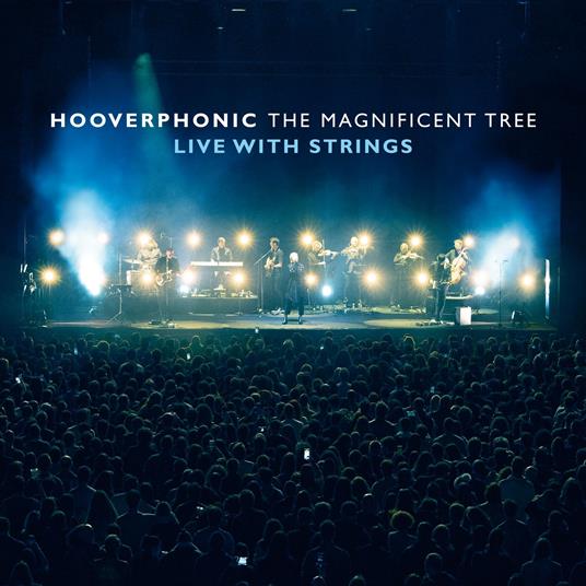 The Magnificent Tree - Live With Strings - CD Audio di Hooverphonic