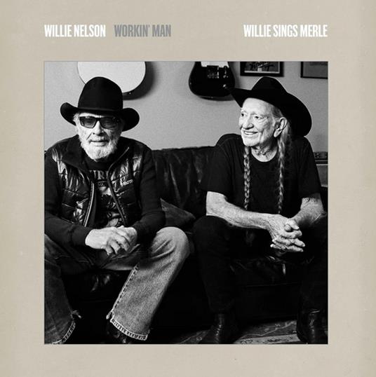 Workin' Man. Willie Sings Merle - CD Audio di Willie Nelson