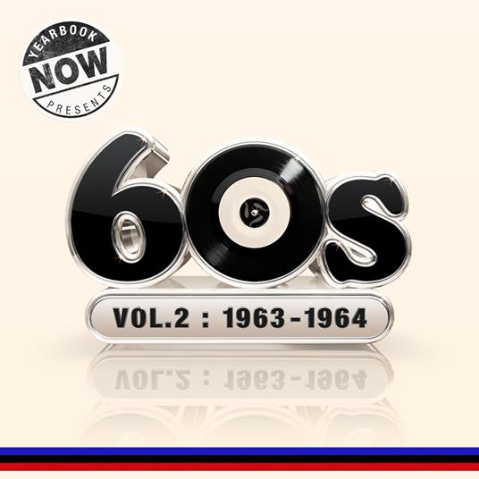 Now Yearbook Presents The 60s Volume 2. 1963-1964 - Vinile LP