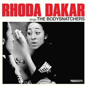 Vinile Rhoda Dakar Sings The Bodysnatchers (45 Year Edition) Rhoda Dakar