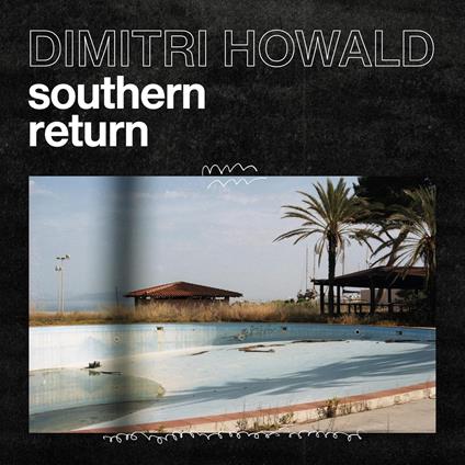 Southern Return - Vinile LP di Dimitri Howald