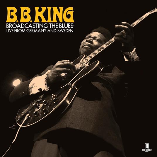 Broadcasting The Blues. Live From Germany To Sweden - CD Audio di B.B. King
