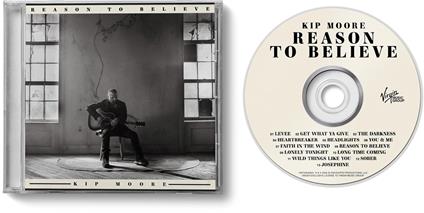 Reason To Believe - CD Audio di Kip Moore