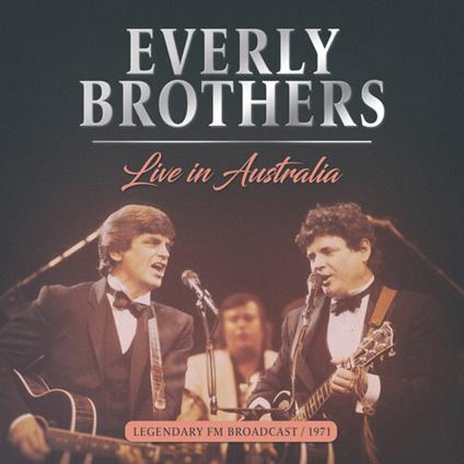 Live In Australia 1971 - CD Audio di Everly Brothers