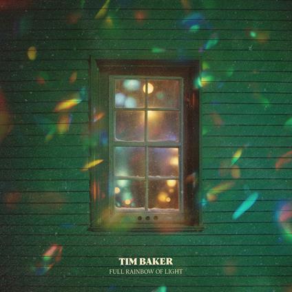 Full Rainbow Of Light - CD Audio di Tim Baker