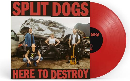 Here To Destroy (Red Vinyl) - Vinile LP di Split Dogs