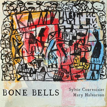 Bone Bells - CD Audio di Sylvie Courvoisier
