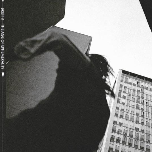 The Age Of Ephemerality - Vinile LP di Bruit