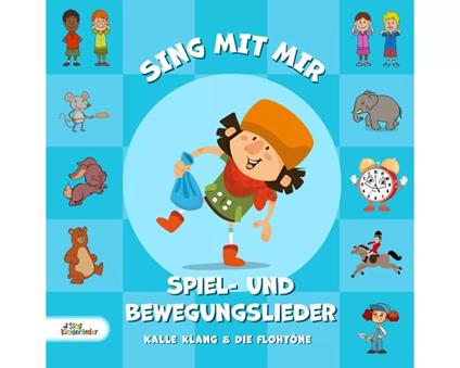 Sing Mit Mir Spiel - Und Bewegungslieder - CD Audio di Kalle Klang & Die Flohtöne