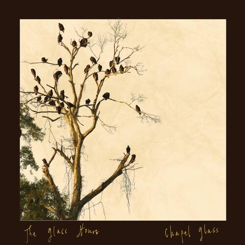 Chapel Glass - CD Audio di Glass Hours