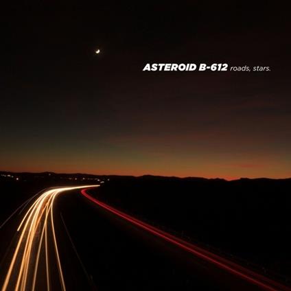 Roads, Stars - CD Audio di Asteroid B-612