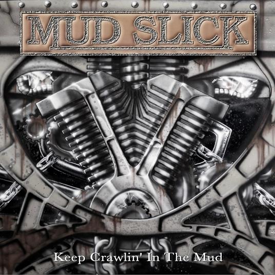 Keep Crawlin In The Mud - CD Audio di Mud Slick