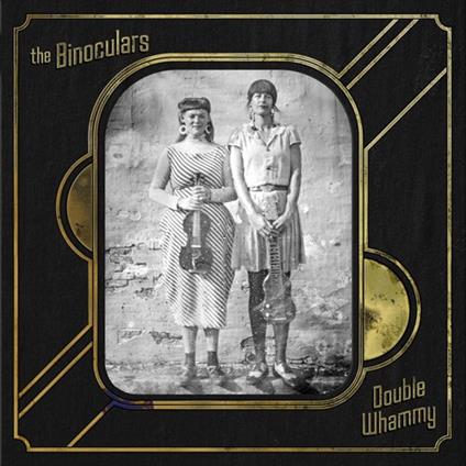 Double Whammy - CD Audio di Binoculars