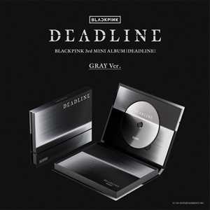 CD 3rd MINI ALBUM [DEADLINE] GRAY Ver. Blackpink