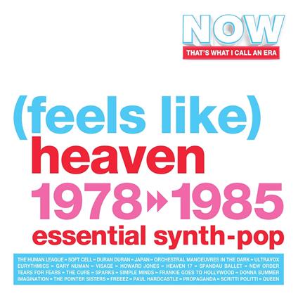 Now That's What I Call An Era. (Feels Like) Heaven - CD Audio