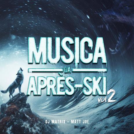 Musica da Après-Ski vol.2 - CD Audio di DJ Matrix,Matt Joe - 2