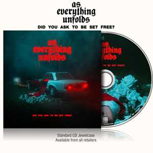 CD Did You Ask to Be Set Free? As Everything Unfolds