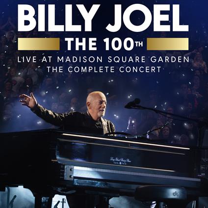 The 100th. Live at Madison Square Garden (The Complete Concert) (Blu-ray) - Blu-ray di Billy Joel
