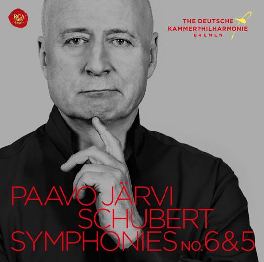 Symphonies No. 5 & No. 6 - CD Audio di Franz Schubert,Paavo Järvi,Deutsche Kammerphilharmonie Bremen