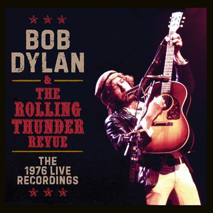 The Rolling Thunder Revue. The 1976 Live Recordings - CD Audio di Bob Dylan