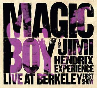 CD Magic Boy. The Jimi Hendrix Experience Live at Berkley (First Show) Jimi Hendrix