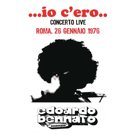 ...Io c'ero... (Concerto Live Roma, 26 Gennaio 1976) (2 LP 180 gr.) - Vinile LP di Edoardo Bennato - 2