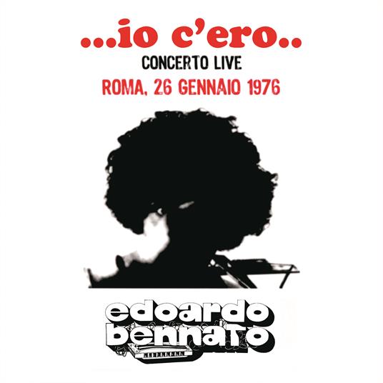 ...Io c'ero... (Concerto Live Roma, 26 Gennaio 1976) (2 LP 180 gr.) - Vinile LP di Edoardo Bennato - 2