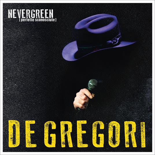 NEVERGREEN (perfette sconosciute) (CD) - CD Audio di Francesco De Gregori