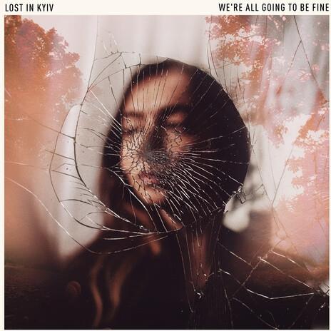 We're All Going To Be Fine - Vinile LP di Lost in Kyiv